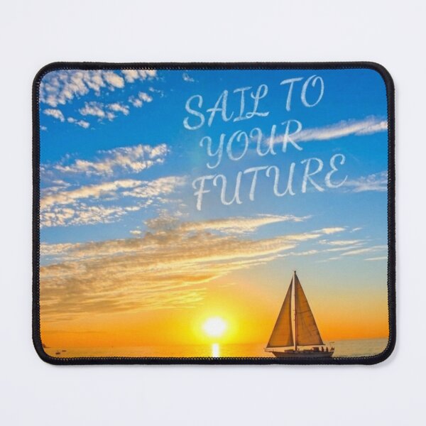 Item preview, "Sail to your future" designed and sold by Positive Shift.