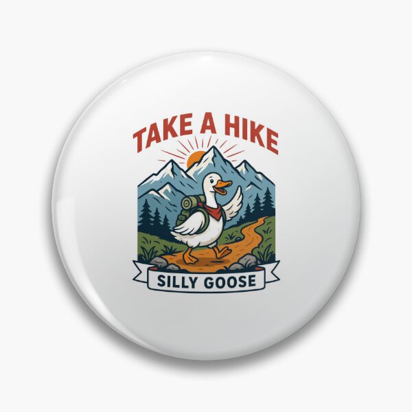 Item preview, Take A Hike Silly Goose! designed and sold by Peter Stawicki.