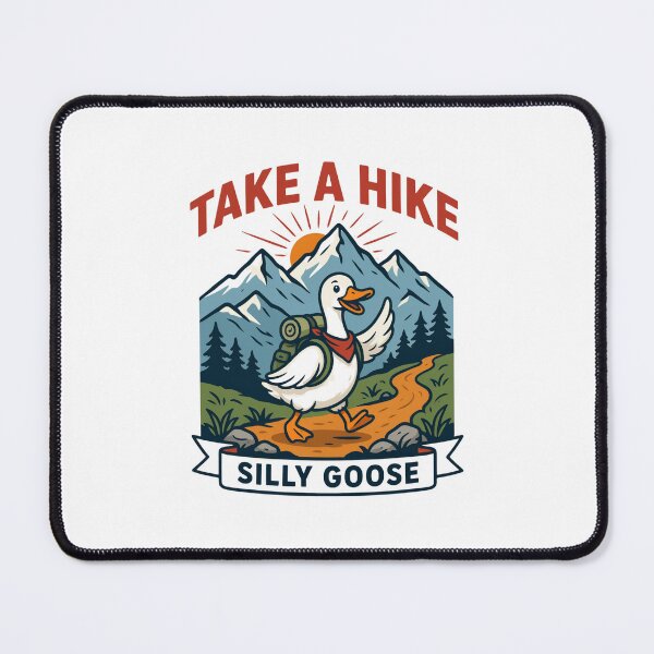 Item preview, Take A Hike Silly Goose! designed and sold by Peter Stawicki.