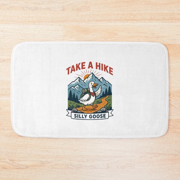 Item preview, Take A Hike Silly Goose! designed and sold by Peter Stawicki.