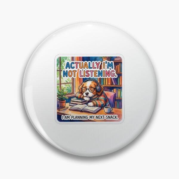 Item preview, Actually I am Not Listening Planning My Next Snack designed and sold by Owcomm.