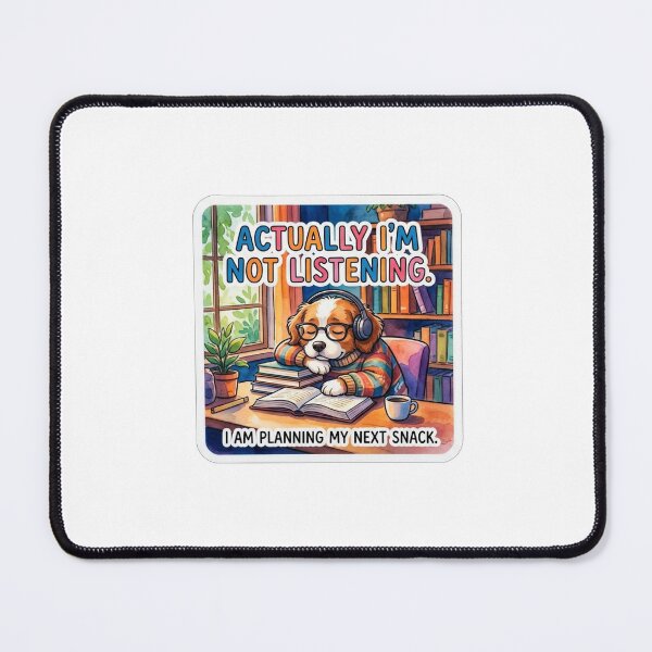 Item preview, Actually I am Not Listening Planning My Next Snack designed and sold by Owcomm.