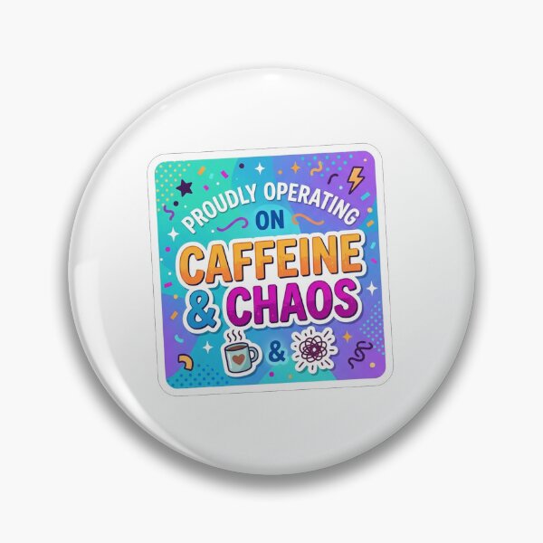 Item preview, Proudly Operating On Caffeine And Chaos designed and sold by Owcomm.