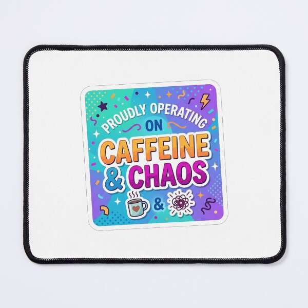 Item preview, Proudly Operating On Caffeine And Chaos designed and sold by Owcomm.
