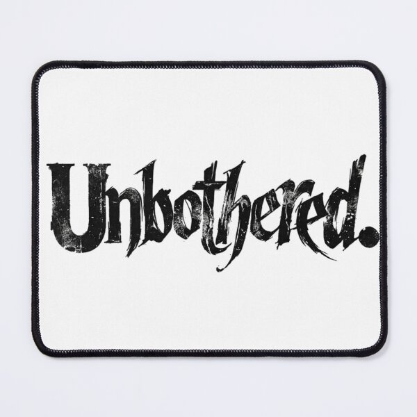 Item preview, Unbothered for Everything designed and sold by ViALYOUS.