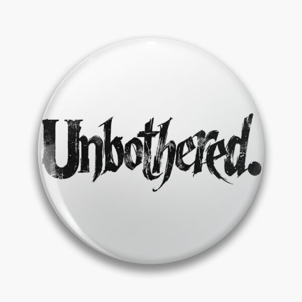 Item preview, Unbothered for Everything designed and sold by ViALYOUS.