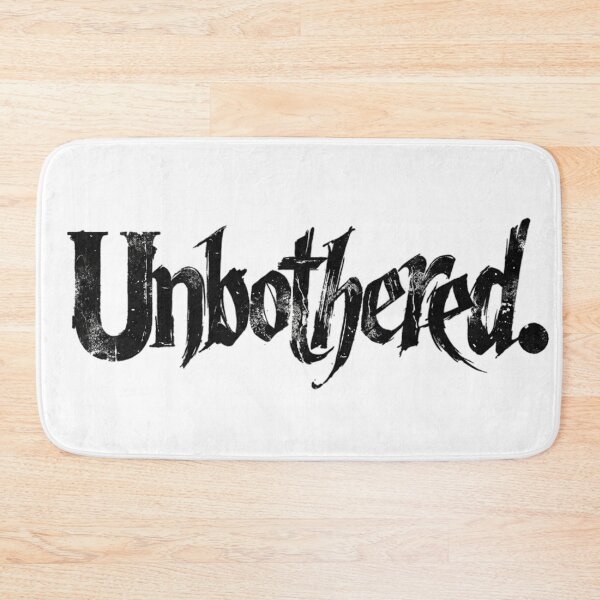 Item preview, Unbothered for Everything designed and sold by ViALYOUS.