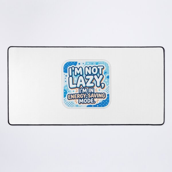 Item preview, Im Not Lazy Im In Energy Saving Mode designed and sold by Owcomm.