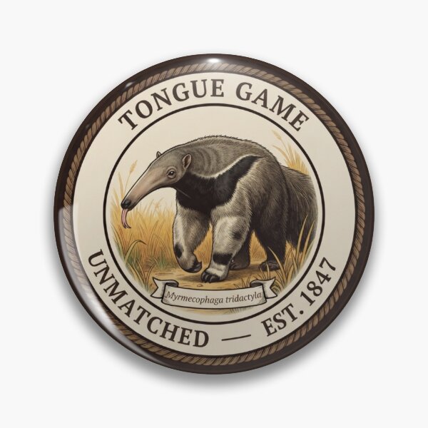 Item preview, Tongue Game Unmatched Anteater Humor Badge designed and sold by CalmCapy Co.