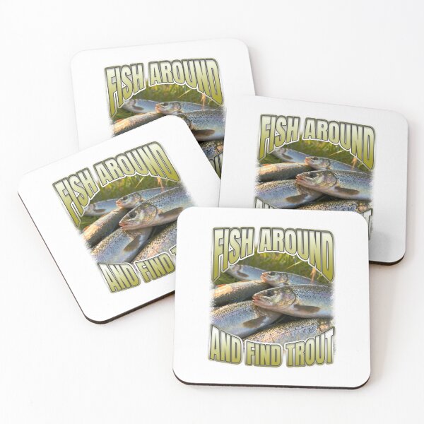 Item preview, Fish Around And Find Trout designed and sold by bngfx.