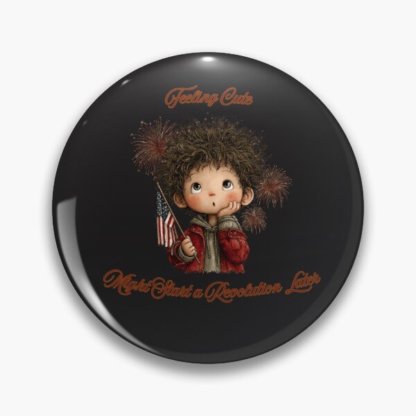 Item preview, Patriotic Child Feeling Cute Might Start a Revolution Later designed and sold by MarthaPlace.