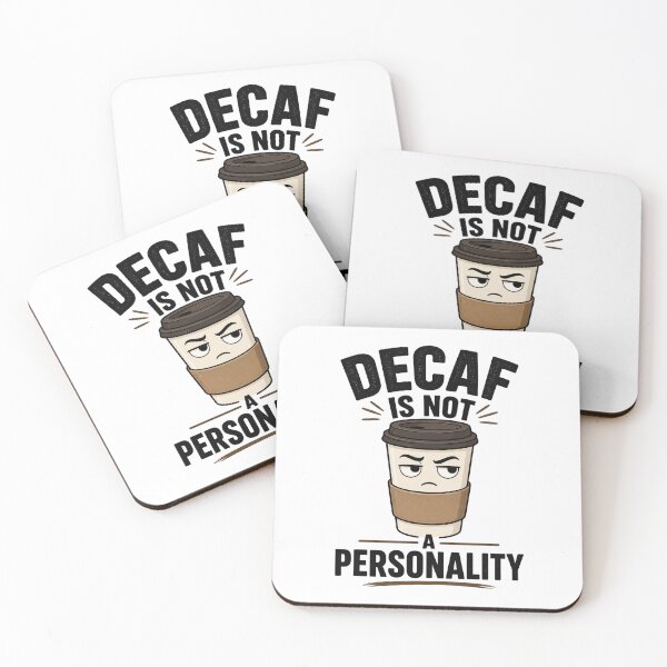 Item preview, Decaf Is Not A Personality Coffee Humor designed and sold by Nawi32.