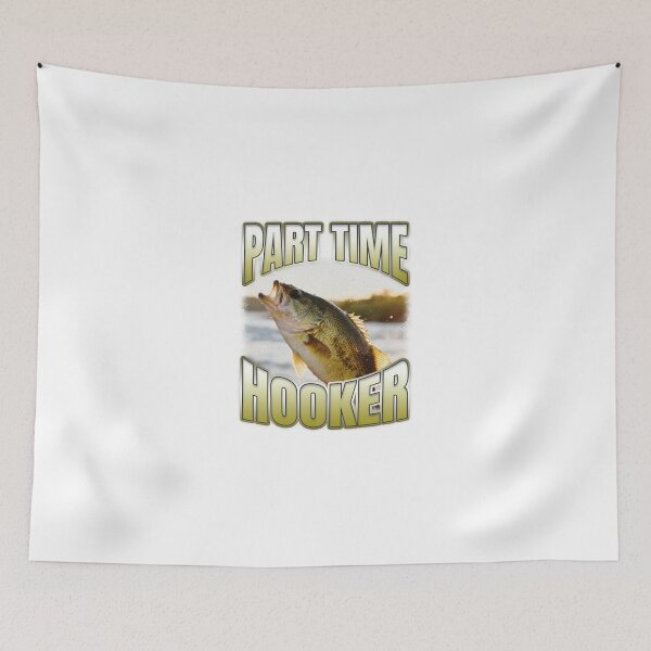 Item preview, Part Time Hooker Fisher Quote designed and sold by bngfx.