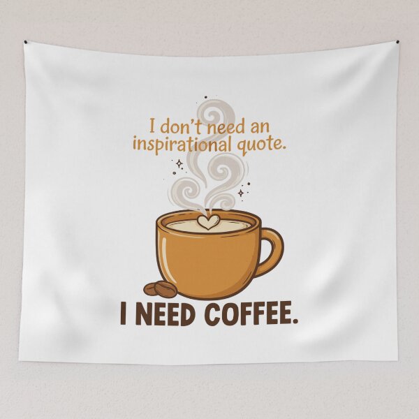 Item preview, I Don't Need an Inspirational Quote I Need Coffee Funny Coffee Lover Morning Caffeine Gift designed and sold by kiralynstration.