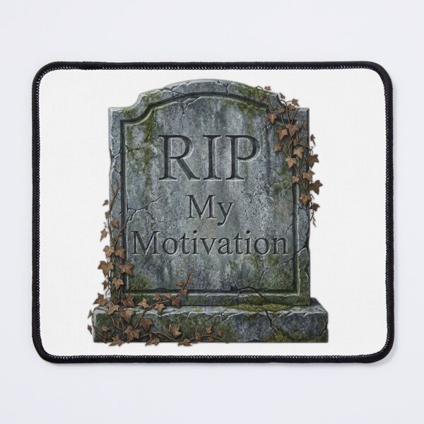 Item preview, RIP My Motivation Funny Tombstone Dark Humor designed and sold by ryanguas.
