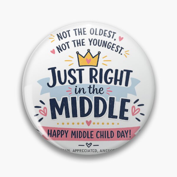 Item preview, Just Right in the Middle – Happy Middle Child Day Funny Typography T-Shirt Design designed and sold by CreativeNest Prints.