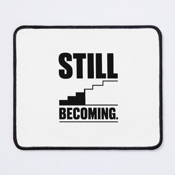 Item preview, Still Becoming | Minimalist Motivational Typography Design designed and sold by Lovestickerco.