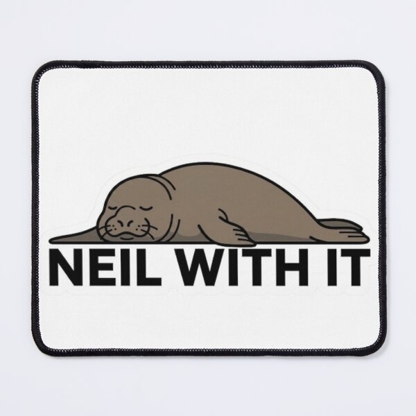 Item preview, Neil With it - Neil The Seal designed and sold by wilnickvisuals.