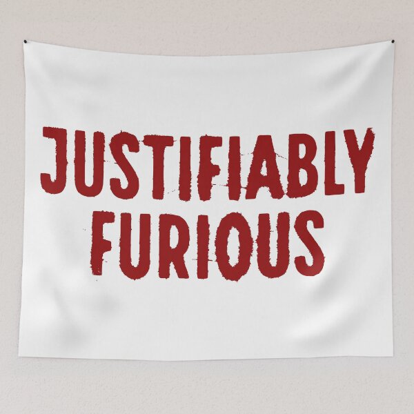 Item preview, Justifiably Furious designed and sold by Riot-And-Hope.