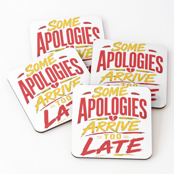 Item preview, Some Apologies Arrive Too Late – Emotional Typography Quote T-Shirt designed and sold by Saraisha Studio.