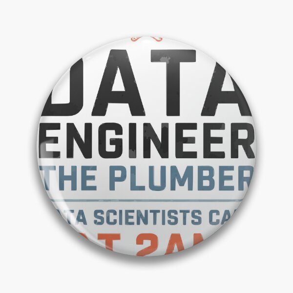 Item preview, Data Engineer The Plumber Data Scientists Call designed and sold by Bianca Oltean.