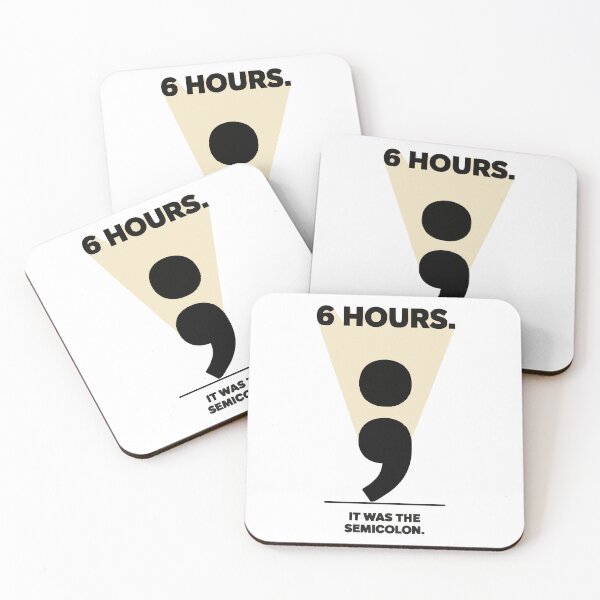Item preview, 6 Hours It Was the Semicolon Coding Joke designed and sold by Bianca Oltean.