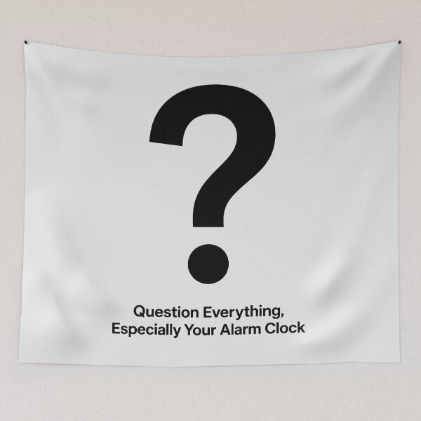 Item preview, Question Everything Especially Your Alarm Clock Gift For Him designed and sold by PixelQ.