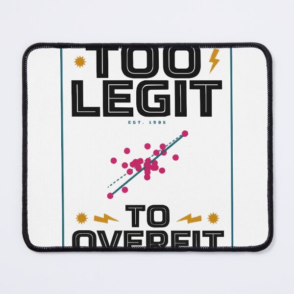 Item preview, Too Legit To Overfit Data Science Humor designed and sold by Bianca Oltean.