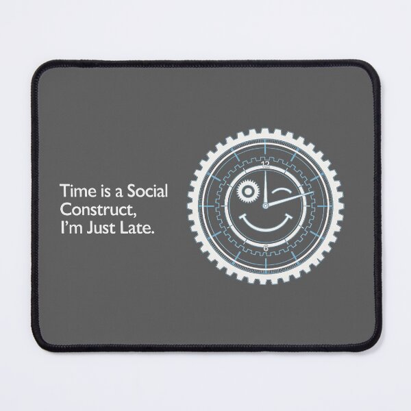 Item preview, Funny Social Construct Late Gift for Always Late Friend designed and sold by PixelQ.