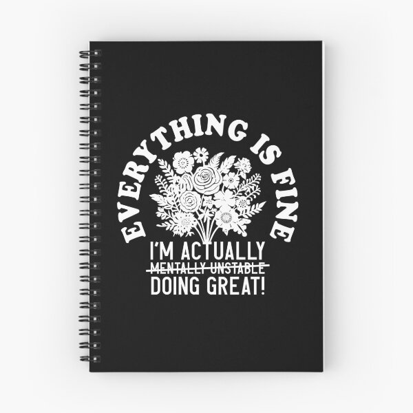Item preview, Everything Is Fine I'm Actually Doing Great - Funny Sarcastic Mental Health Floral designed and sold by the-Z3nith.