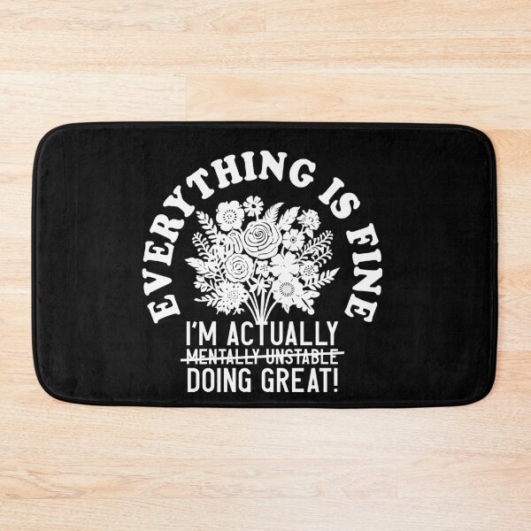 Item preview, Everything Is Fine I'm Actually Doing Great - Funny Sarcastic Mental Health Floral designed and sold by the-Z3nith.