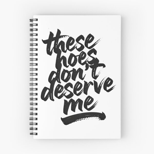 Item preview, These Hoes Don't Deserve Me designed and sold by Millsoft.