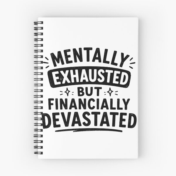 Item preview, Mentally Exhausted But Financially Devastated Funny Typography  designed and sold by Jaideep Walia.