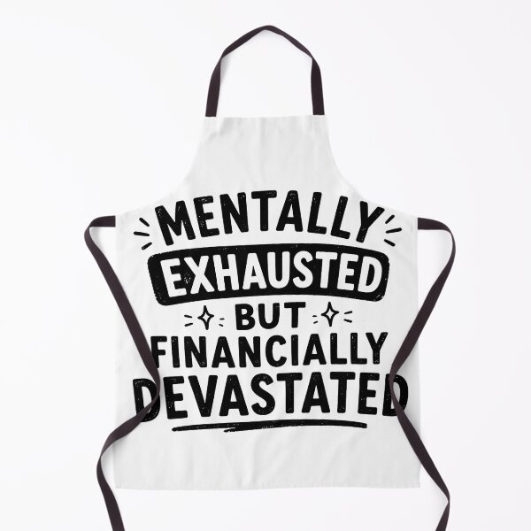 Item preview, Mentally Exhausted But Financially Devastated Funny Typography designed and sold by Jaideep Walia.