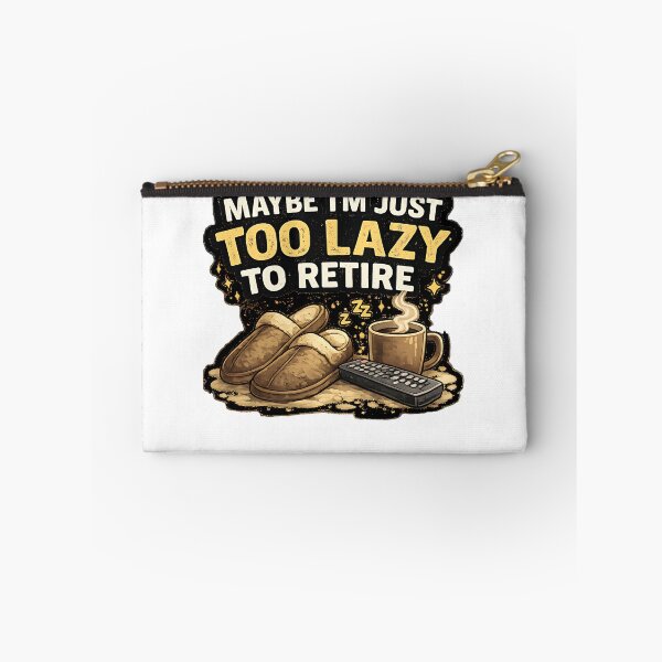 Item preview, Too Lazy To Retire  designed and sold by Jaideep Walia.