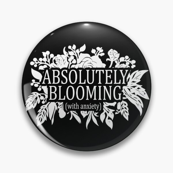 Item preview, Absolutely Blooming With Anxiety - Funny Sarcastic Mental Health Floral designed and sold by the-Z3nith.