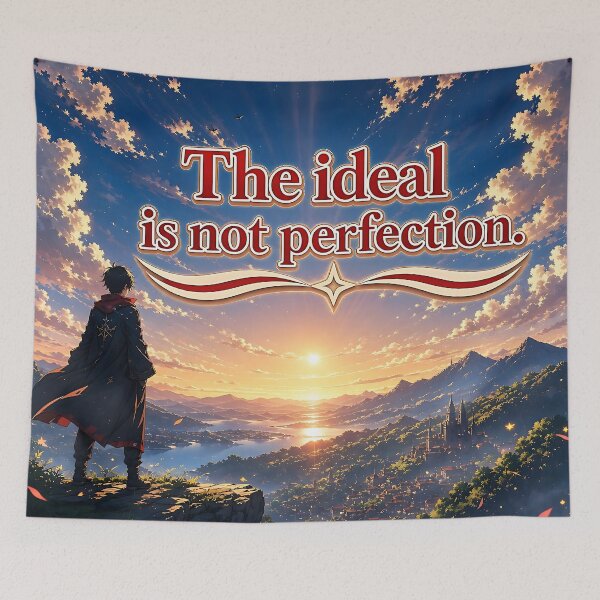 Item preview, The ideal is not perfection.(Anime Ver.) designed and sold by MaxDreamsArt.