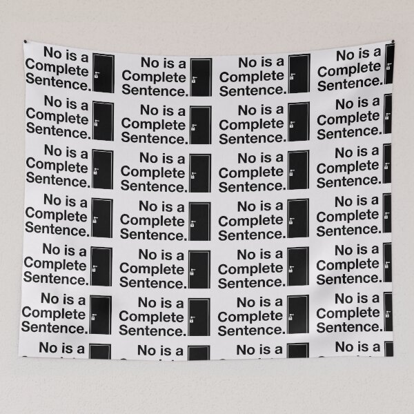 Item preview, No Is a Complete Sentence Gift for Strong Women designed and sold by PixelQ.