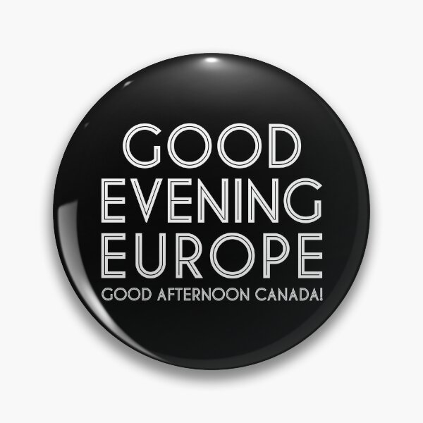 Item preview, Good Evening Europe, Afternoon Canada designed and sold by lazarusheart.