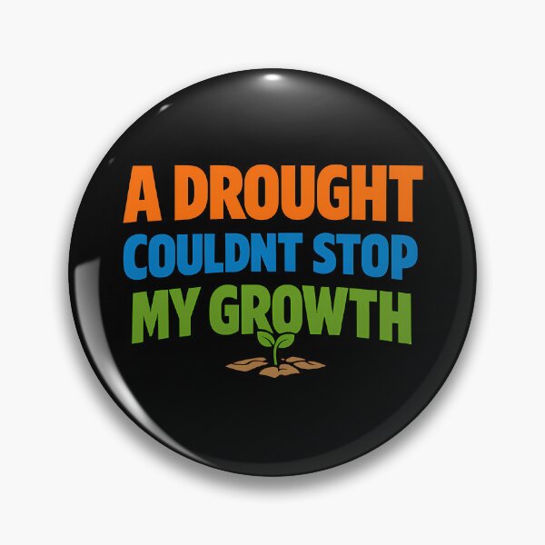 Item preview, A Drought Couldn't Stop My Growth Motivational Typography designed and sold by TeeTimeTreasure.