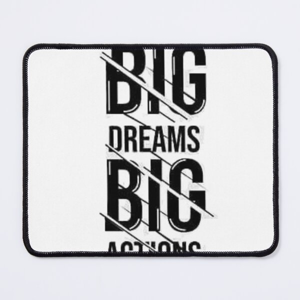Item preview, Big Dreams Big Actions Motivational Typography Quote designed and sold by ArhaanFashions.
