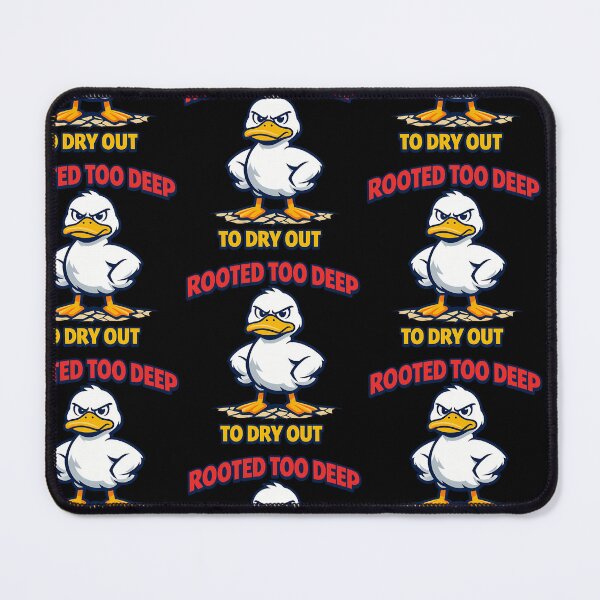 Item preview, Rooted Too Deep To Dry Out Motivational Duck designed and sold by TeeTimeTreasure.