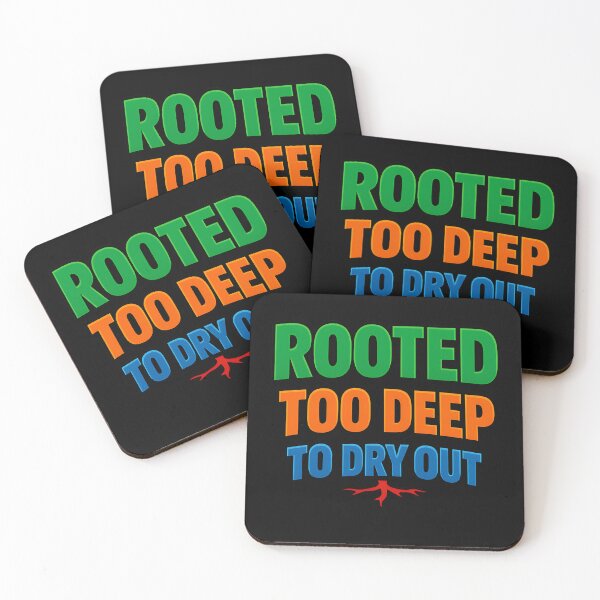 Item preview, Rooted Too Deep To Dry Out Inspirational Typography designed and sold by TeeTimeTreasure.