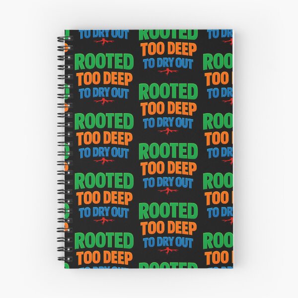 Item preview, Rooted Too Deep To Dry Out Inspirational Typography designed and sold by TeeTimeTreasure.
