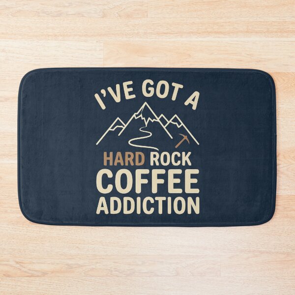 Item preview, I've Got a Hard Rock Coffee Addiction Funny Mountain Hiking Quote designed and sold by Amir Faysal.
