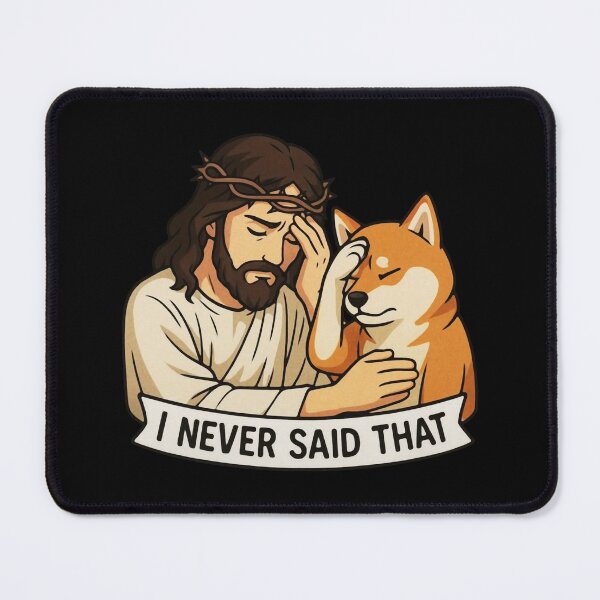 Item preview, Jesus Never Said That Shiba Inu Dog designed and sold by plushism.