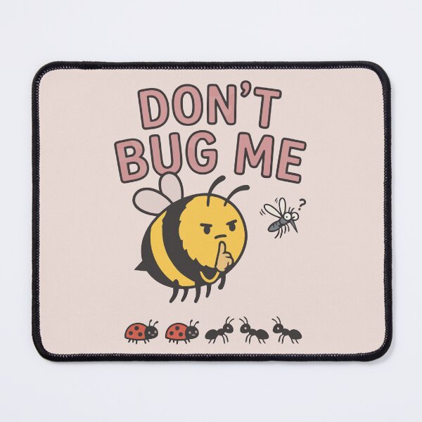 Item preview, Don't Bug Me Cute Bumblebee and Insect Nature Humor designed and sold by Amir Faysal.
