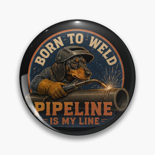 Item preview, Born to Weld Pipeline Is My Line Dachshund Pipe Welder Vintage Design designed and sold by RusticMeadow.