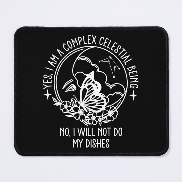 Item preview, Complex Celestial Being Won't Do Dishes - Funny Astrology Humor designed and sold by the-Z3nith.