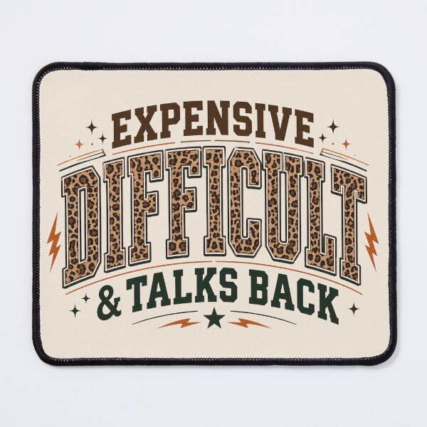 Item preview, Expensive Difficult & Talks Back Leopard, Funny Mom, Sarcastic Gift for Her designed and sold by Sprinkle12345.